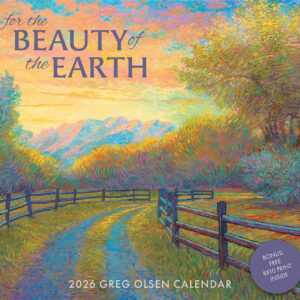 2026 For the Beauty of the Earth Greg Olsen Calendar