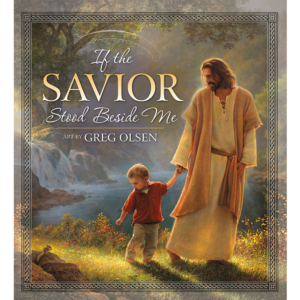 If the Savior Stood Beside Me - Boardbook
